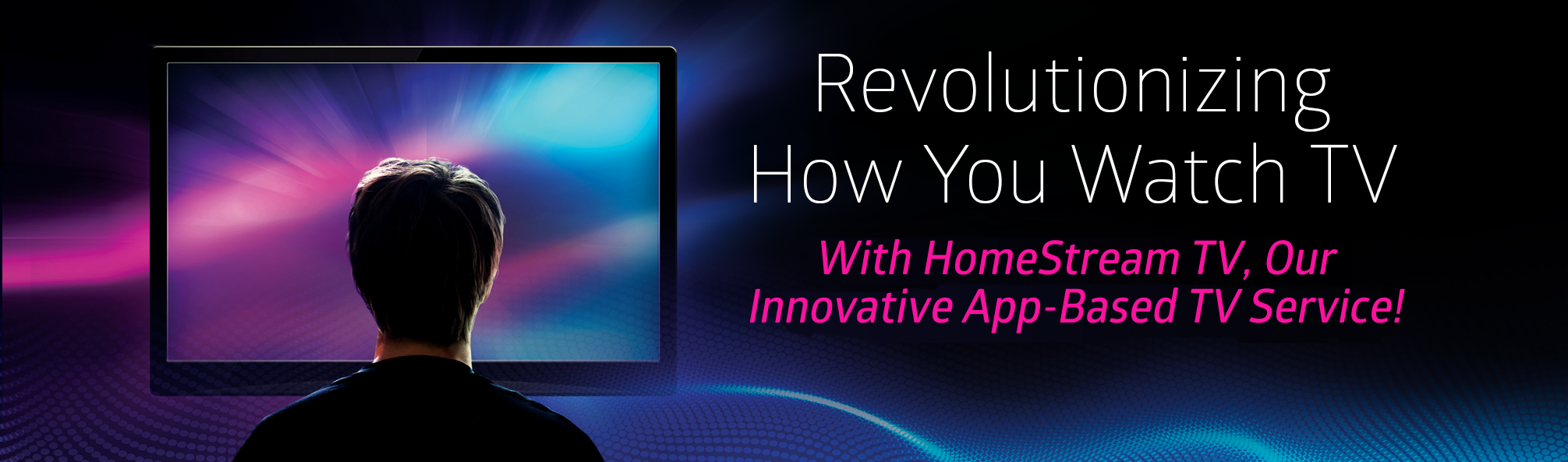 Homestream TV NEW AppBased TV Service