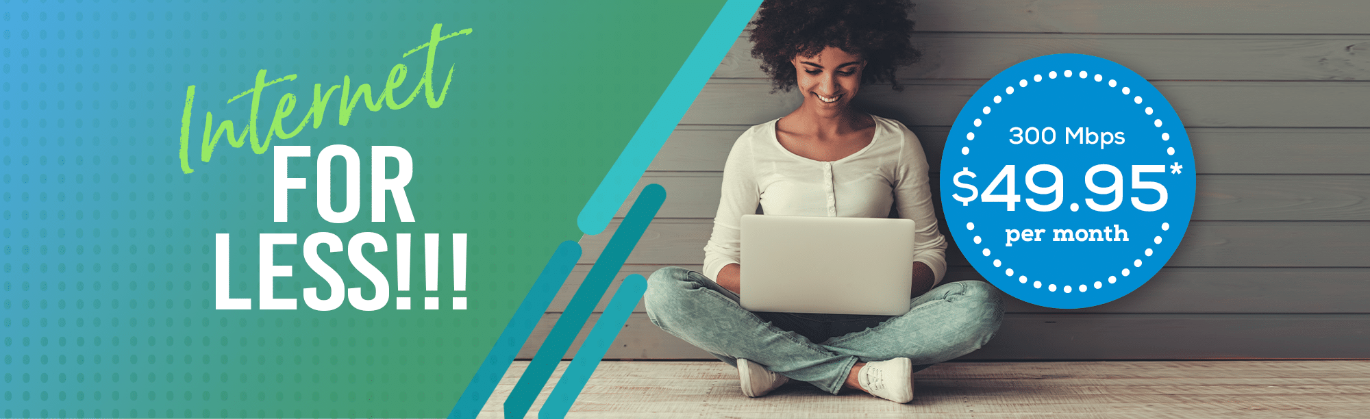 Internet for less!