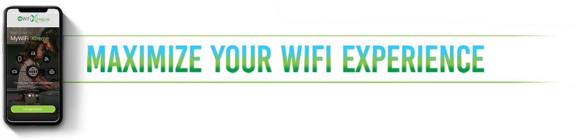 maximize your wifi experience text
